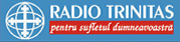 Radio Trinitas - Pentru sufletul dumneavoastra (asculta postul radio si ONLINE pe internet)