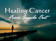 Adevarul despre Cancer - Mafia din industria cancerului - Vindecand cancerul din interior spre exterior - Healing Cancer From Inside Out