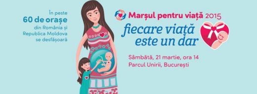MARSUL PENTRU VIATA 2015 - Fiecare viata este un dar. - Vino la marsul pentru Viata! - MARS PENTRU RESPECTAREA VIETII IN ORASELE ROMANIEI - In peste 60 de orase din Romania