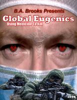 EUGENIA GLOBALA - Folosirea medicinei pentru a ucide! - GLOBAL EUGENICS - Using Medicine To Kill! - Video
